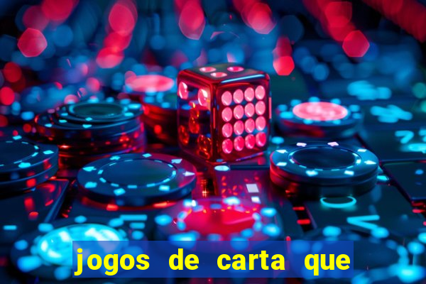 jogos de carta que ganha dinheiro